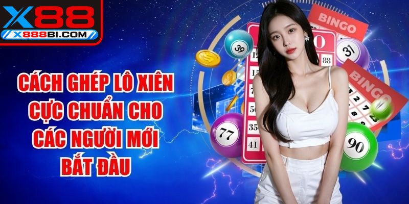 Cách Ghép Lô Xiên